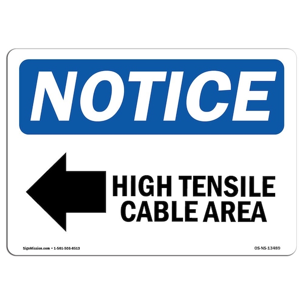 Signmission OSHA Sign, 7" H, Rigid Plastic, High Tensile Cable Area (Left Arrow) Sign With Symbol, Landscape OS-NS-P-710-L-13489 - main